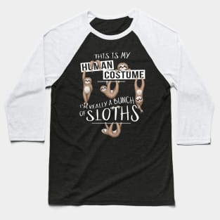 I'm Really A Bunch Sloths Lazy Halloween Costume Baseball T-Shirt